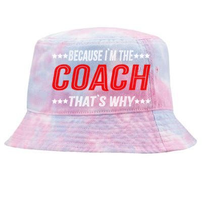 Because I'm The Coach That's Why Funny Vintage Coaching Gift Tie-Dyed Bucket Hat