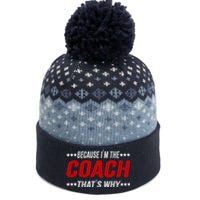 Because I'm The Coach That's Why Funny Vintage Coaching Gift The Baniff Cuffed Pom Beanie