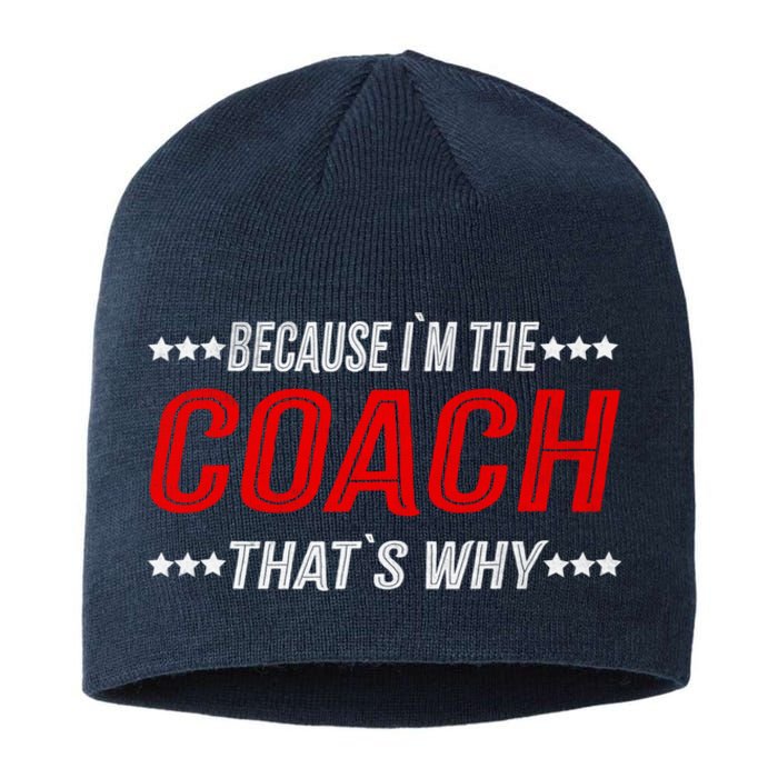 Because I'm The Coach That's Why Funny Vintage Coaching Gift Sustainable Beanie