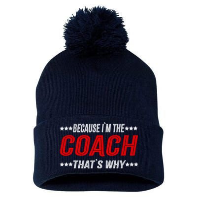 Because I'm The Coach That's Why Funny Vintage Coaching Gift Pom Pom 12in Knit Beanie