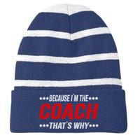 Because I'm The Coach That's Why Funny Vintage Coaching Gift Striped Beanie with Solid Band