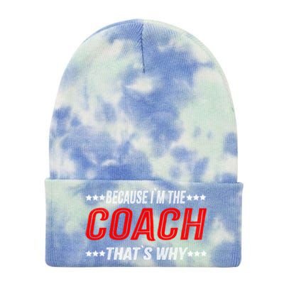 Because I'm The Coach That's Why Funny Vintage Coaching Gift Tie Dye 12in Knit Beanie