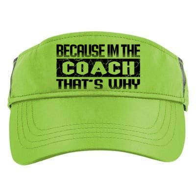 Because I'm The Coach That's Why Funny Vintage Coaching Gift Adult Drive Performance Visor