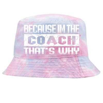 Because I'm The Coach That's Why Funny Vintage Coaching Gift Tie-Dyed Bucket Hat