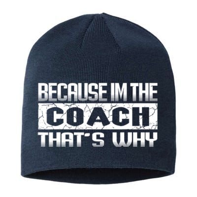 Because I'm The Coach That's Why Funny Vintage Coaching Gift Sustainable Beanie