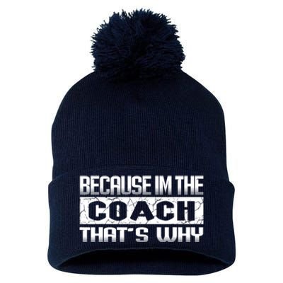 Because I'm The Coach That's Why Funny Vintage Coaching Gift Pom Pom 12in Knit Beanie