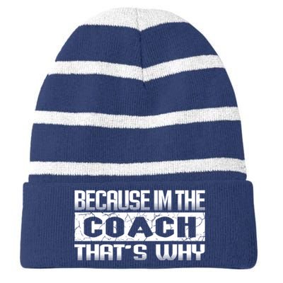 Because I'm The Coach That's Why Funny Vintage Coaching Gift Striped Beanie with Solid Band