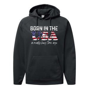 Born In The Usa A Really Long Time Ago Real Patriotic Performance Fleece Hoodie