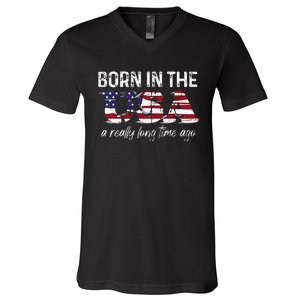 Born In The Usa A Really Long Time Ago Real Patriotic V-Neck T-Shirt