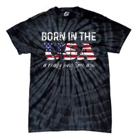 Born In The Usa A Really Long Time Ago Real Patriotic Tie-Dye T-Shirt