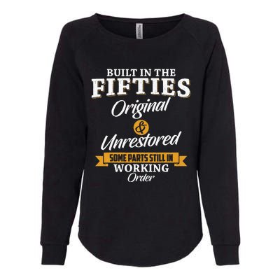 Built In The Fifties Built In The 50s Birthday Womens California Wash Sweatshirt