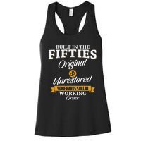 Built In The Fifties Built In The 50s Birthday Women's Racerback Tank