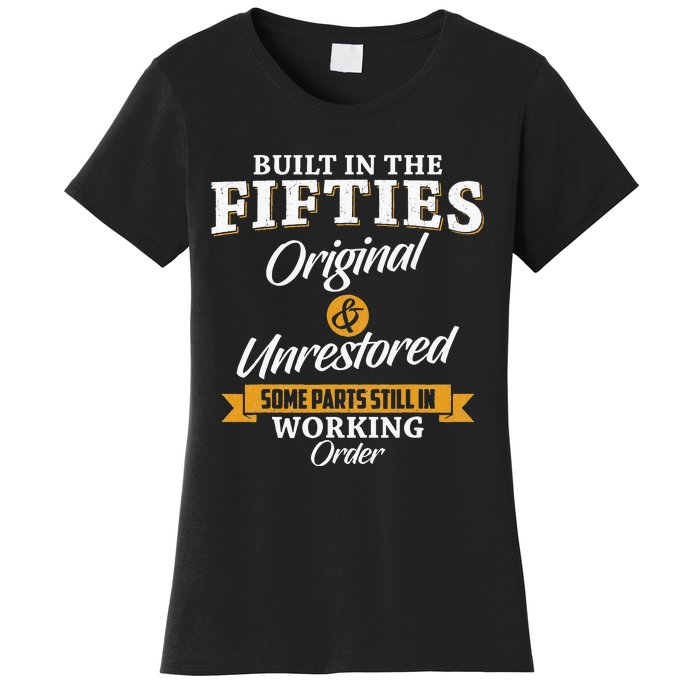 Built In The Fifties Built In The 50s Birthday Women's T-Shirt