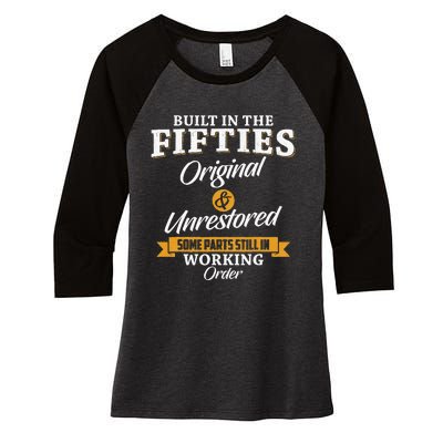 Built In The Fifties Built In The 50s Birthday Women's Tri-Blend 3/4-Sleeve Raglan Shirt