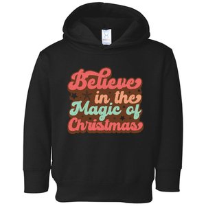 Believe In The Magic Of Christmas Toddler Hoodie