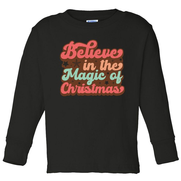 Believe In The Magic Of Christmas Toddler Long Sleeve Shirt