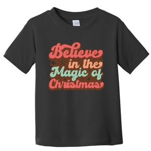 Believe In The Magic Of Christmas Toddler T-Shirt