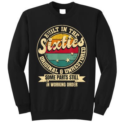 Built In The sixties Original Unrestored 60th Birthday  Sweatshirt