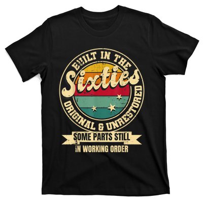 Built In The sixties Original Unrestored 60th Birthday  T-Shirt