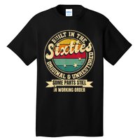 Built In The sixties Original Unrestored 60th Birthday  Tall T-Shirt