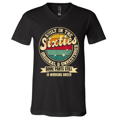 Built In The sixties Original Unrestored 60th Birthday  V-Neck T-Shirt