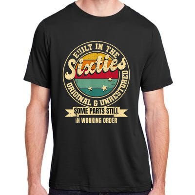 Built In The sixties Original Unrestored 60th Birthday  Adult ChromaSoft Performance T-Shirt