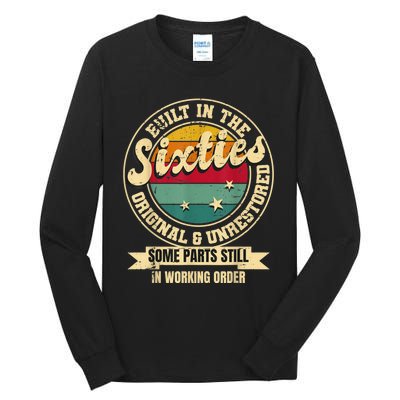 Built In The sixties Original Unrestored 60th Birthday  Tall Long Sleeve T-Shirt