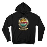 Built In The sixties Original Unrestored 60th Birthday  Tall Hoodie