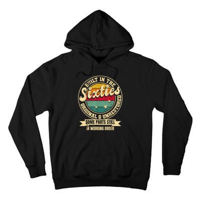 Built In The sixties Original Unrestored 60th Birthday  Tall Hoodie