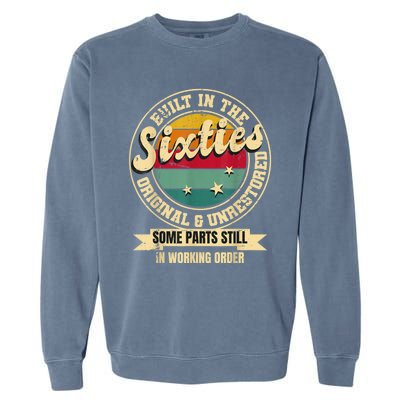 Built In The sixties Original Unrestored 60th Birthday  Garment-Dyed Sweatshirt