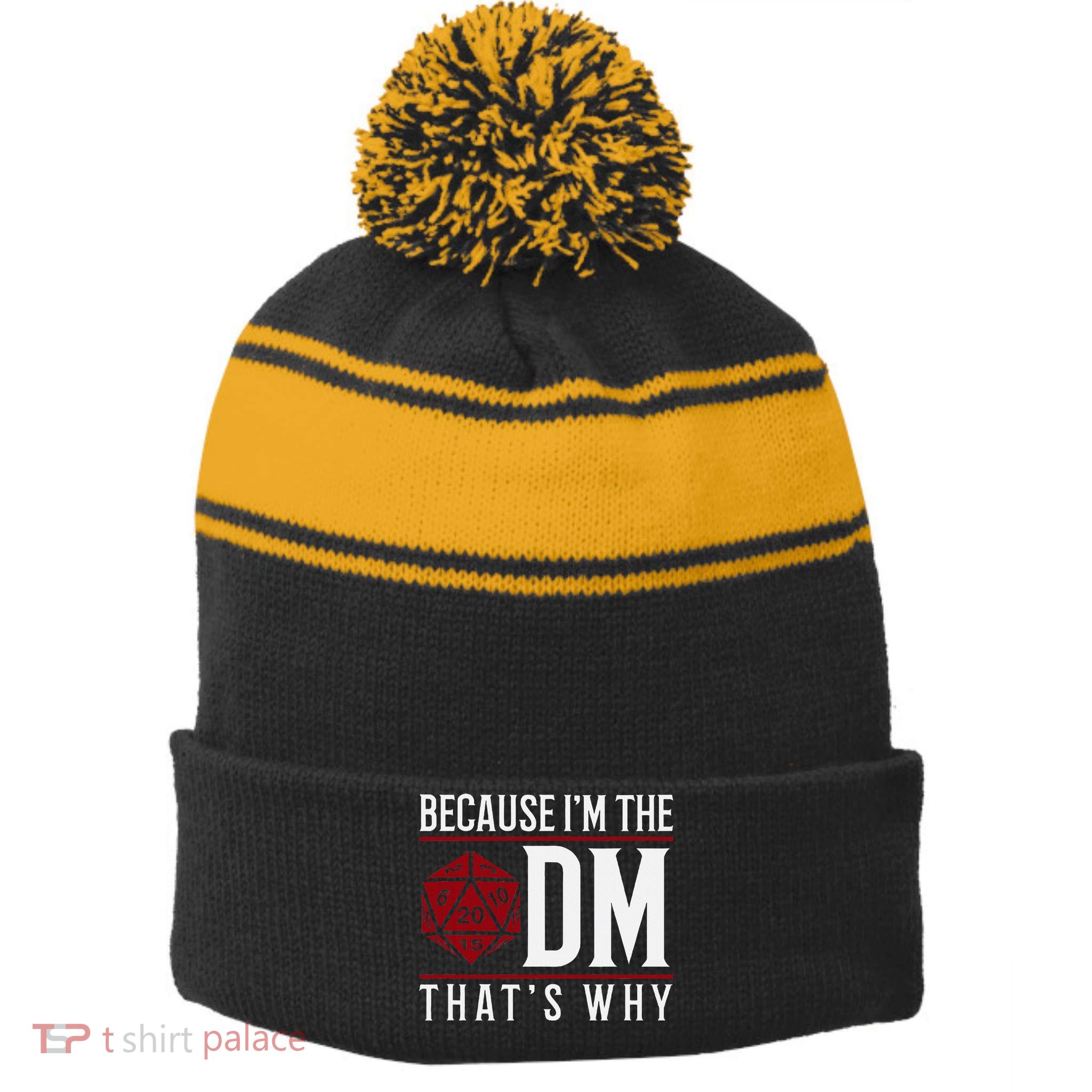 Because IM The Dm ThatS Why Stripe Pom Pom Beanie