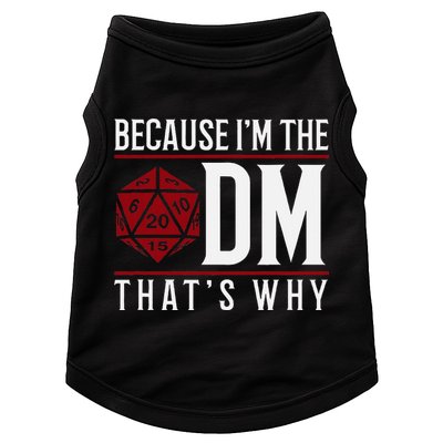Because IM The Dm ThatS Why Doggie Tank