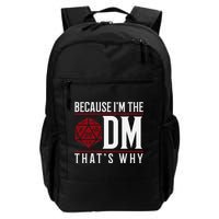 Because IM The Dm ThatS Why Backpack