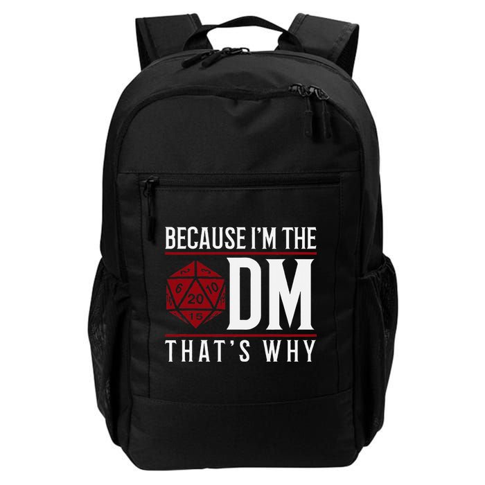 Because IM The Dm ThatS Why Backpack