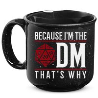 Because IM The Dm ThatS Why 15oz Campfire Ceramic Mug