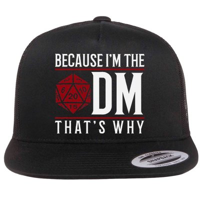 Because IM The Dm ThatS Why Flatbill Hat