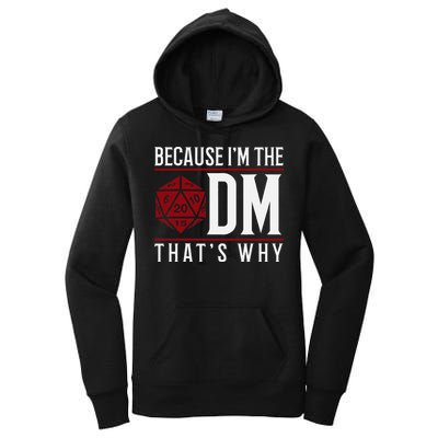 Because IM The Dm ThatS Why Women's Pullover Hoodie