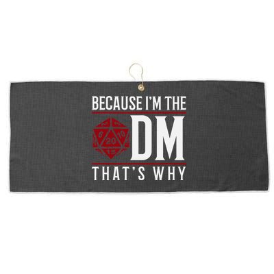 Because IM The Dm ThatS Why Large Microfiber Waffle Golf Towel