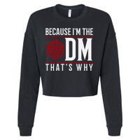 Because IM The Dm ThatS Why Cropped Pullover Crew