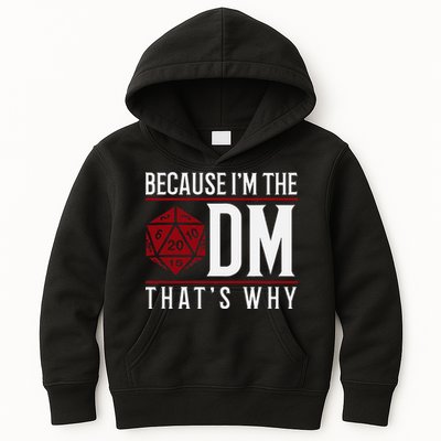 Because IM The Dm ThatS Why Kids Hoodie