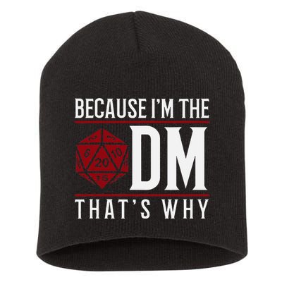 Because IM The Dm ThatS Why Short Acrylic Beanie