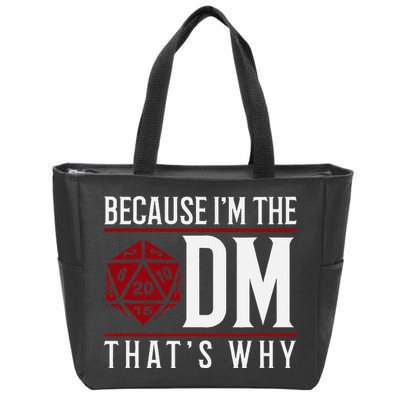 Because IM The Dm ThatS Why Zip Tote Bag