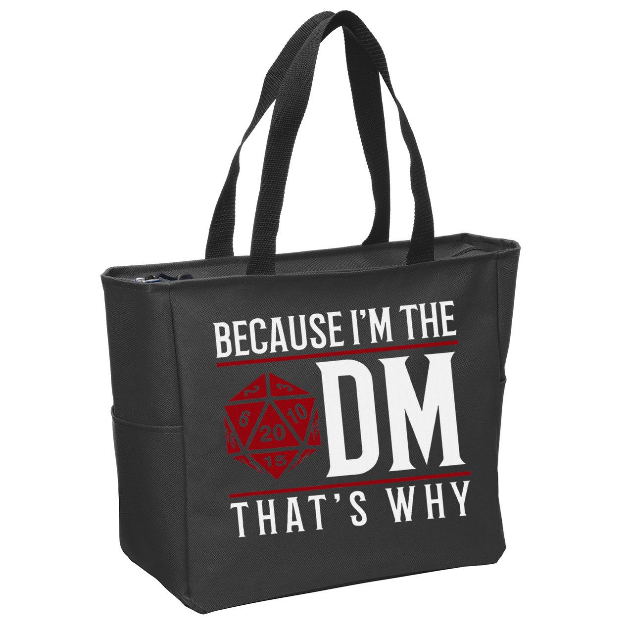 Because IM The Dm ThatS Why Zip Tote Bag