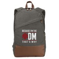 Because IM The Dm ThatS Why Cotton Canvas Backpack