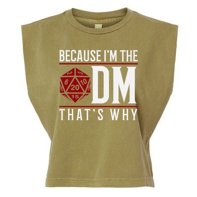 Because IM The Dm ThatS Why Garment-Dyed Women's Muscle Tee
