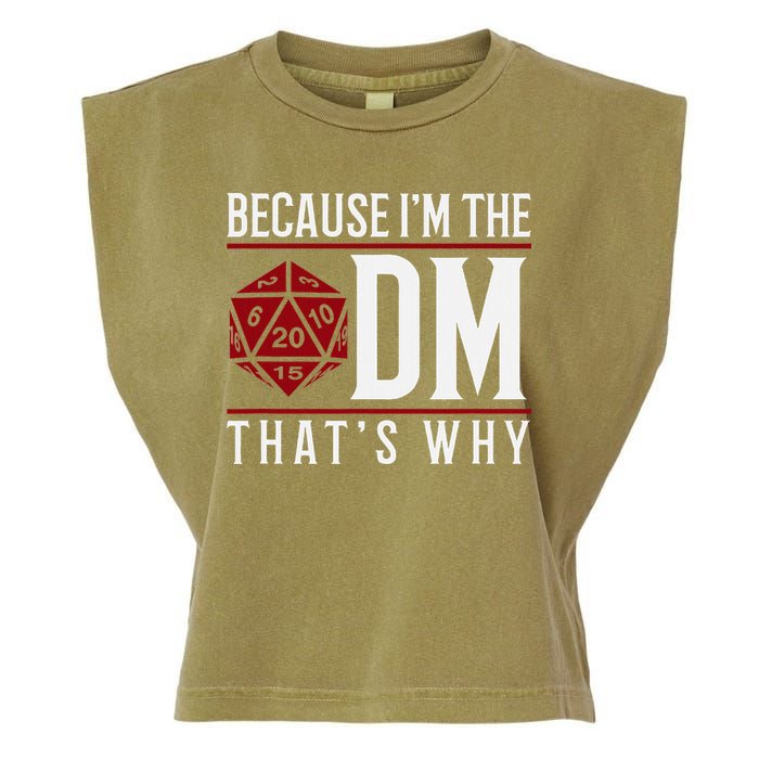Because IM The Dm ThatS Why Garment-Dyed Women's Muscle Tee