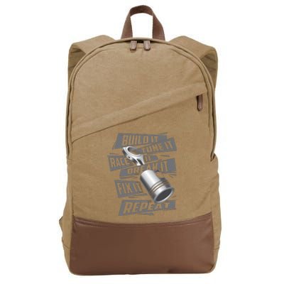 Build It Tune It Race It Break It Cool Gift Race Car Enthusiast Gift Cotton Canvas Backpack