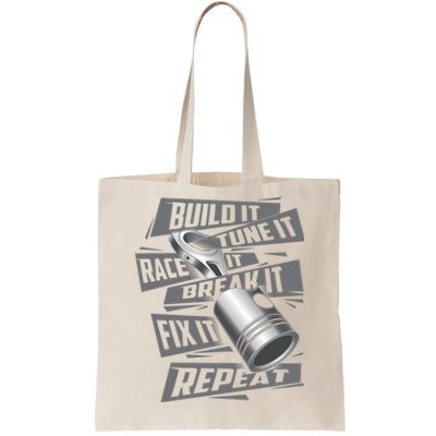 Build It Tune It Race It Break It Cool Gift Race Car Enthusiast Gift Tote Bag