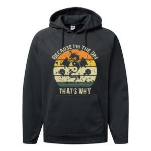 Because IM The Dm ThatS Why Humor Design With Art Performance Fleece Hoodie