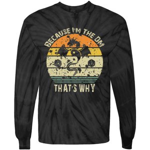 Because IM The Dm ThatS Why Humor Design With Art Tie-Dye Long Sleeve Shirt